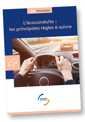 L'écoconduite : les principales règles à suivre - SMACL Assurances 